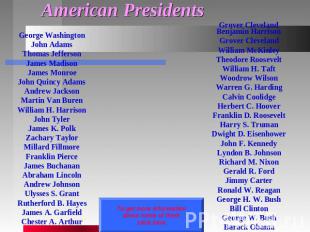 American Presidents George WashingtonJohn AdamsThomas JeffersonJames MadisonJame