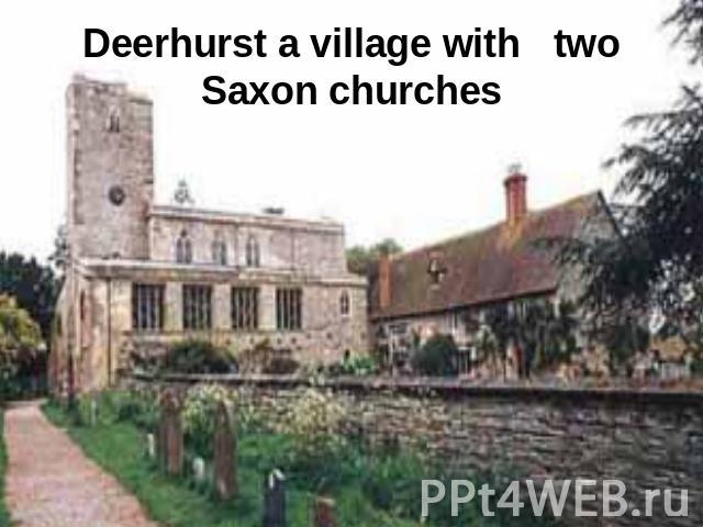 Deerhurst a village with two Saxon churches