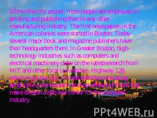 Within the city proper, more people are employed in printing and publishing than