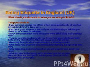 Eating Etiquette in England (UK) What should you do or not do when you are eatin