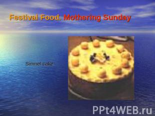 Festival Food. Mothering Sunday