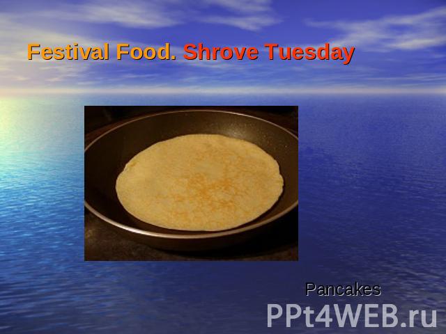 Festival Food. Shrove Tuesday