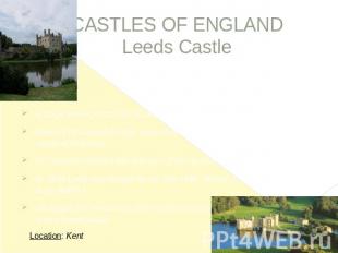 CASTLES OF ENGLANDLeeds Castle a single tower pierced by an arched passageHenry