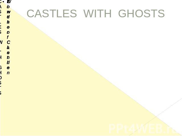 CASTLES WITH GHOSTS CASTLES WITH GHOSTSLowther CastleTower of London Windsor Castle