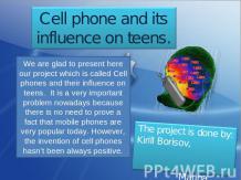 Cell phone and its influence on teens