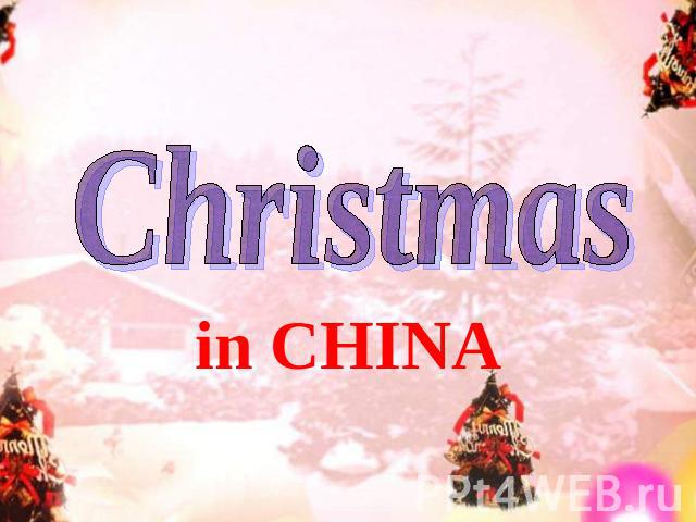 in CHINA Christmas