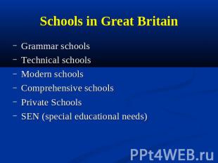 Schools in Great Britain Grammar schoolsTechnical schoolsModern schools Comprehe