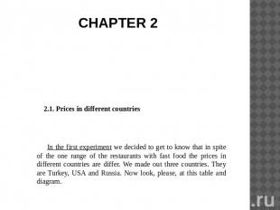 CHAPTER 2 2.1. Prices in different countriesIn the first experiment we decided t