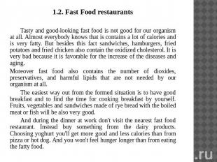 1.2. Fast Food restaurantsTasty and good-looking fast food is not good for our o