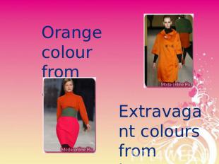 Orange colourfrom atlas Extravagant coloursfrom jersey