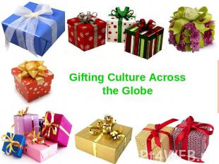 Gifting Culture Across the Globe