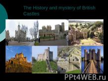 The History and mystery of British Castles