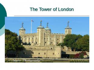 The Tower of London