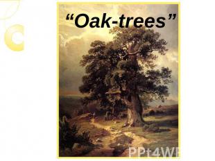 “Oak-trees”