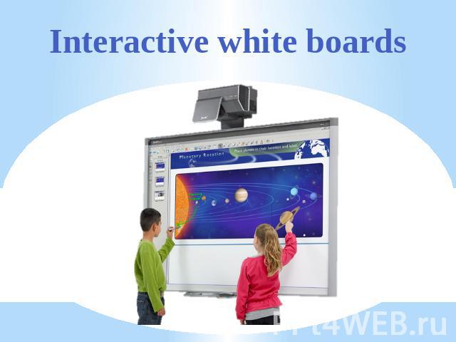 Interactive white boards