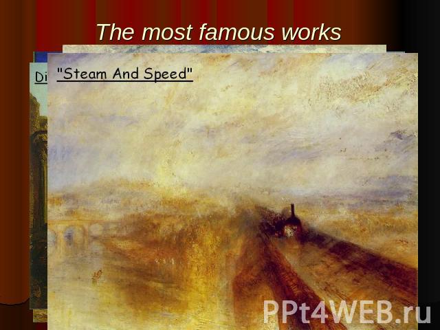 The most famous works