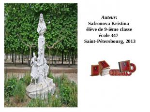 Auteur: Safronova Kristina élève de 9-ième classe école 347 Saint-Pétersbourg, 2
