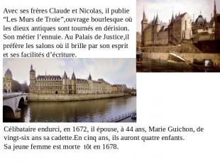 Avec ses frères Claude et Nicolas, il publie “Les Murs de Troie”,ouvrage bourles