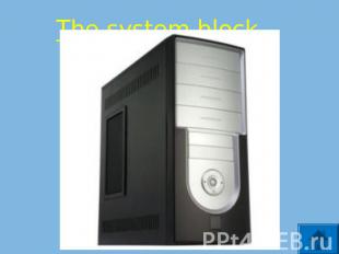 The system block