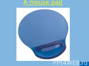 A mouse pad