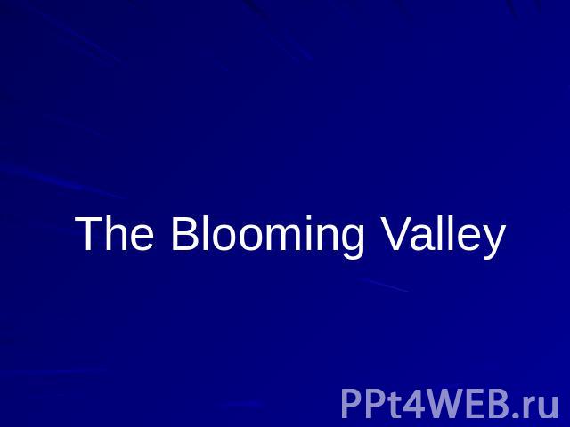 The Blooming Valley