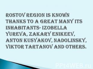 Rostov region is known thanks to a great many its inhabitants- Izobella Yureva,