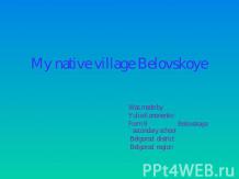 My native village Belovskoye