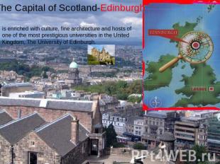 The Capital of Scotland-Edinburgh is enriched with culture, fine architecture an