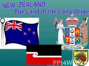 New zeland: "The Land of the Long White Cloud"