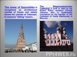 The tower of Sjujumbike is recognised as architectural symbol of Kazan and widel