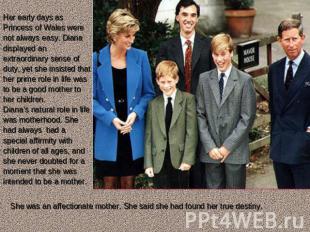 Her early days as Princess of Wales were not always easy. Diana displayed an ext
