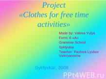 Clothes for free time activities