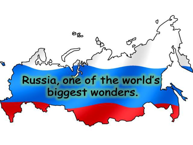 Russia, one of the world’s biggest wonders