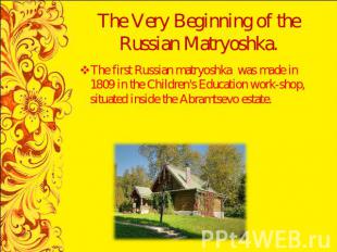 The Very Beginning of the Russian Matryoshka. The first Russian matryoshka was m