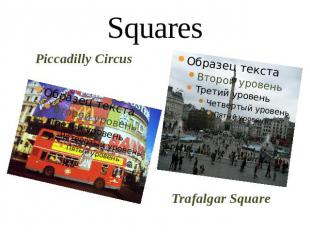 SquaresPiccadilly Circus Piccadilly Circus Trafalgar Square