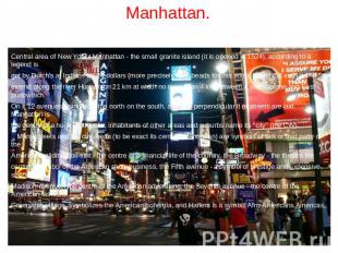 Manhattan. Central area of New York - Manhattan - the small granite island (it i