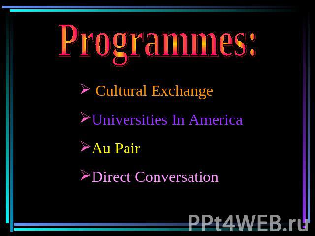Programmes: Cultural Exchange Universities In AmericaAu Pair Direct Conversation