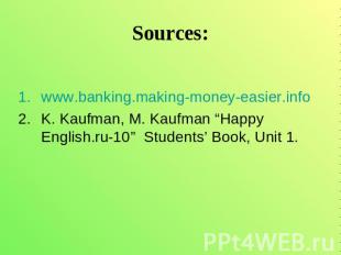 Sources: www.banking.making-money-easier.infoK. Kaufman, M. Kaufman “Happy Engli