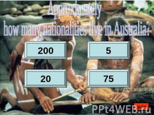 Approximately how many nationalities live in Australia?