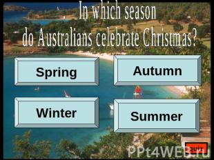 . In which season do Australians celebrate Christmas?