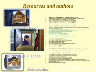 Resources and authors Ignatenko Maxim Murtazaliyeva Karina Abdusalamov Ali Никит