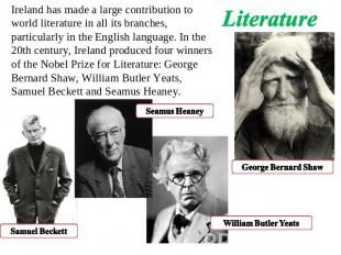 Literature Ireland has made a large contribution to world literature in all its