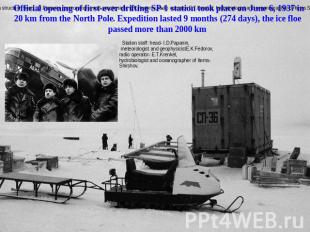 Official opening of first-ever drifting SP-1 station took place on June 6, 1937