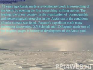 75 years ago Russia made a revolutionary break in researching of the Arctic by o