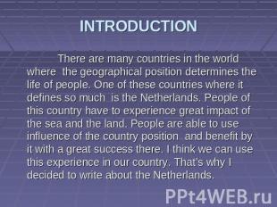 INTRODUCTION There are many countries in the world where the geographical positi