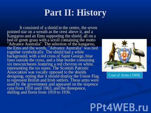 Part II: History It consisted of a shield in the centre, the seven pointed star