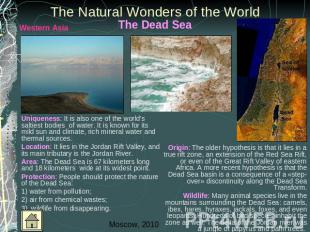 The Natural Wonders of the World Uniqueness: It is also one of the world's salti