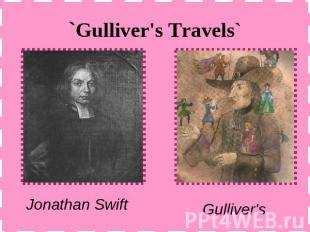 `Gulliver's Travels` Jonathan Swift Gulliver's