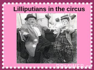Lilliputians in the circus
