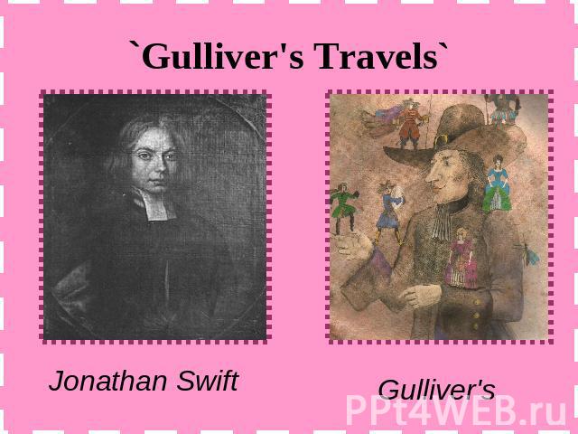 `Gulliver's Travels` Jonathan Swift Gulliver's